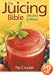 The Juicing Bible