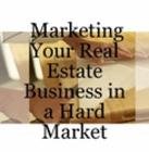 Marketing Real Estate in a Hard Market
