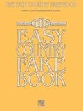Hal Leonard The Easy Country Fake Book - Melody, Lyrics and Simplified Chords for 100 Songs
