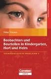 Produkt-Bild: Sozialp&auml;dagogische Praxis: Band 4 - Beobachten und Beurteilen in Kindergarten, Hort und Heim