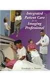 Integrated Patient Care for the Imaging Professional, 1e