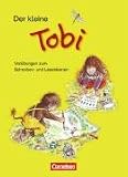 Tobi - Neubearbeitung 2009: Tobi-Fibel 1./2. Schuljahr. Der kleine Tobi: Vor&uuml;bungen zum Schreiben- und Lesenlernen
