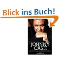 Johnny Cash - Biographie: Das Leben einer amerikanischen Ikone