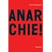 Anarchie!: Idee - Geschichte - Perspektiven
