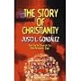 The Story of Christianity: The Early Church to the Present Day