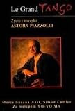 Le Grand Tango zycie i muzyka Astora Piazzolli