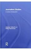 Journalism Studies: A Critical Introduction