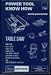 Power Tool Know How: Table Saw; Band Saw, Drill Press, Wood Lathe, Wood Shaper, Stationary Sanders, Stationary Planers, Motorized Miter Box and How to Sharpen Your Tools; Saves You Money