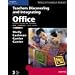 Teachers Discovering and Integrating Microsoft Office: Essential Concepts and Techniques (Shelly Cashman)