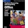 Teachers Discovering and Integrating Microsoft Office: Essential Concepts and Techniques