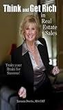 Think and Get Rich in Real Estate Sales: Train Your Brain for Success