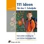 111 Ideen f�r das 1. Schuljahr: Vom ersten Schultag bis zum letzten Buchstabenfest