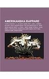 Amerikanska rappare: Tupac Shakur, T.I., 50 Cent, Game, Ray J, Big L, Romeo, Wyclef Jean, Snoop Dogg, The Notorious B.I.G., Bow Wow, Kanye West (Swedish Edition)