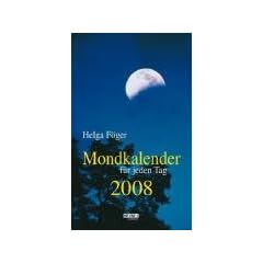 Mondkalender f�r jeden Tag 2008: Abrei�kalender