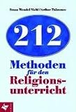 212 Methoden f�r den Religionsunterricht