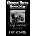 Chrome Horse Chronicles: One Man's Motorcycle Travels Through North America