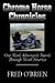 Chrome Horse Chronicles: One Man's Motorcycle Travels Through North America