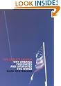 The Eagle's Shadow: Why America Fascinates and Infuriates the World