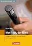 Das professionelle 1 x 1: Wer fragt, der f�hrt: Erfolgreiche und zielorientierte F�hrung durch Fragetechniken