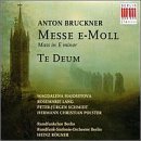 Bruckner: Mass in E minor Te Deum by Hermann-Christian Polster, Anton Bruckner, Heinz Rogner, Berlin Radio Symphony Orchestra, and Magdalena Hajossyova