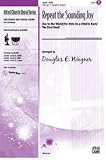 Alfred Publishing 00-24258 Repeat the Sounding Joy - Joy to the World / For Unto Us a Child Is Born / The First Noel