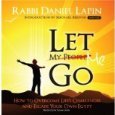 B Y Rabbi Daniel Lapin, Let Me Go, How to Overcome Life s Challenges and Escape Your Own Egypt