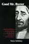 Good Mr. Baxter: Sketches of Effective, Caring Leadership for the Church from the Life of Richard Baxter