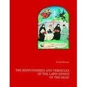 The Responsories and Versicles of the Latin Office of the Dead