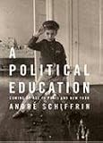 A Political Education: Coming of Age in Paris and New York