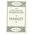 The Sixty-Minute Shakespeare--Hamlet