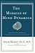 The Miracle of Mind Dynamics: Use Your Subconscious Mind to Obtain Complete Control Over Your Destiny