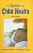 A Guide to Child Health