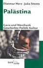 Pal�stina. Gaza und Westbank. Geschichte, Politik, Kultur.