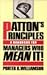 Patton's Principles: A Handbook for Managers Who Mean It!