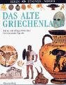 Das alte Griechenland. Kultur und Alltagsleben einer faszinierenden Epoche - Anne Pearson