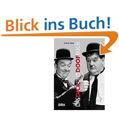 Das Dick und Doof Buch. Die Geschichte von Laurel und Hardy in Deutschland