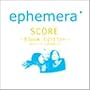 Score�`bloom Edition�` Best of ephemera