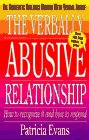 The Verbally Abusive Relationship: How to Recognize it and How to Respond