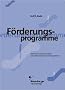 F�rderungsprogramme.: Handbuch der personellen Zukunftssicherung im Management