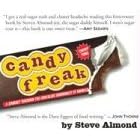 Candyfreak: A JOURNEY THROUGH THE CHOCOLATE UNDERBELLY OF AMERICA