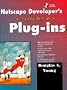 Netscape Developer's Guide to Plug-Ins