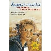 Sara in Avonlea. Die Ankunft / Marillas Geheimnis. (Big Book). Ein Sommer voller Geheimnisse.