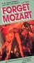 Forget Mozart [VHS]