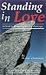 Standing in Love, a Guide to Repairing Broken Marriages