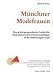 Bücher : Münchner Modefrauen: Eine arbeitsgeographische Studie über biographische Erwerbsentscheidungen in der Bekleidungsbranche
