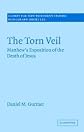 The Torn Veil: Matthew's Exposition of the Death of Jesus (Society for New Testament Studies Monograph Series)