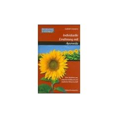 Bewusst essen: Bewu�t essen, Bd.1, Individuelle Ern�hrung mit Ayurveda: Eine Synthese aus indischer Heilkunst und moderner Wissenschaft