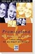 Promiseland - Wie Kinder Gott erleben. Ein Portr�t der Kinderarbeit von Willow Creek