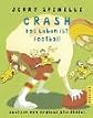 Crash. Das Leben ist Football.