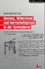 Produkt-Bild: Devianz, Widerstand und Herrschaftspraxis in der Vormoderne